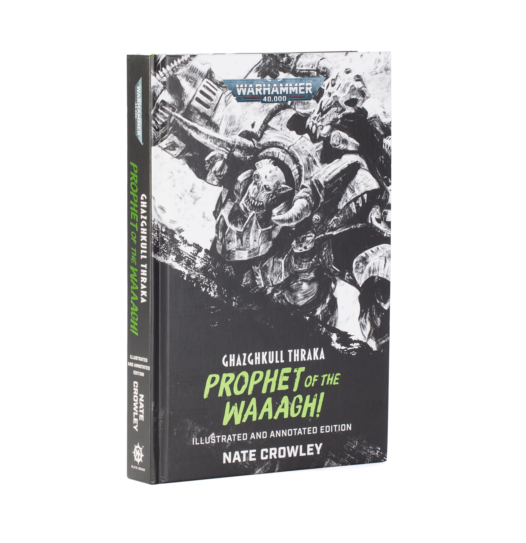 Ghazghkull Thraka Prophet Of The Waaagh (Illustrated and Annotated Edition) *Pre-Order*